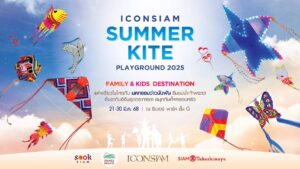 ไอคอนสยามเติมสีสันต้อนรับซัมเมอร์กับ “ICONSIAM SUMMER KITE PLAYGROUND 2025” มหกรรมว่าวนับพันริมแม่น้ำเจ้าพระยา