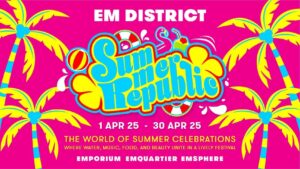 เอ็ม ดิสทริค จัดงาน “EM DISTRICT SUMMER REPUBLIC 2025” ปักหมุดฉลองสงกรานต์ด้วยอีเวนต์ระดับ WORLD CLASS ใจกลางกรุง พร้อมขานรับนโยบายรัฐบาล ดันประเทศไทยสู่ WORLD CLASS EVENT HUB