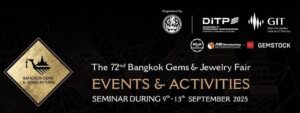 “GIT” ระดมกูรูสัมมนาผ่าทางออกอุตสาหกรรมอัญมณีและเครื่องประดับ ในงาน “Bangkok Gems & Jewelry Fair” ครั้งที่ 72